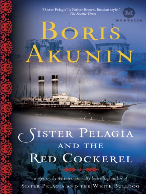 Title details for Sister Pelagia and the Red Cockerel by Boris Akunin - Available
